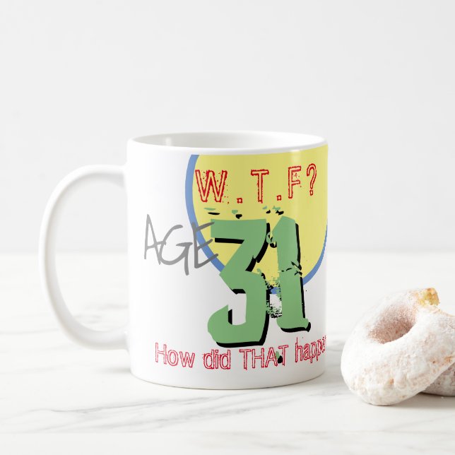 Caneca De Café 31 anos. WTF? 31º Aniversário Coffee Mug (Com Donut)