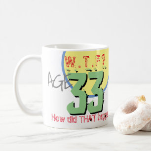 Caneca De Café 33º aniversário. Como isso aconteceu?