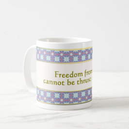 Caneca De Café 34. Liberdade contra o medo Miracle Mug