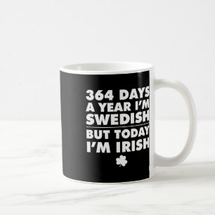 Caneca De Café 364 dias por ano Sueco hoje eu sou Patric Santo Ir