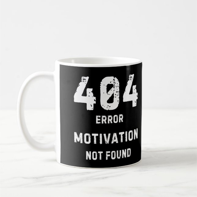 Caneca De Café 404 Motivation Not Found Mug (Esquerda)