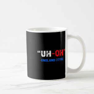 Caneca De Café 4 de julho Uh-oh Inglaterra 1776 Engraçado Present