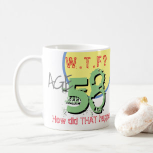 Caneca De Café 58º aniversário. 58 anos. WTF? Como isso aconteceu
