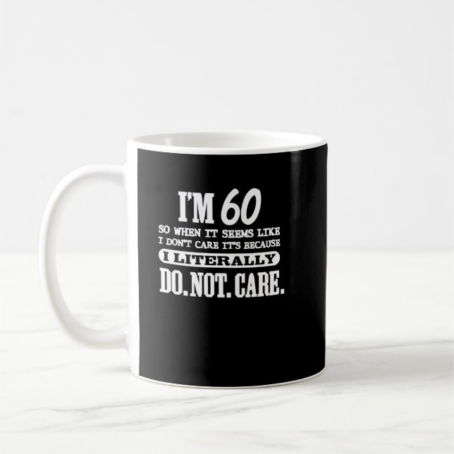 Caneca De Café 60 Literalmente Não Se Importa Com O 60º Presente  (Esquerda)