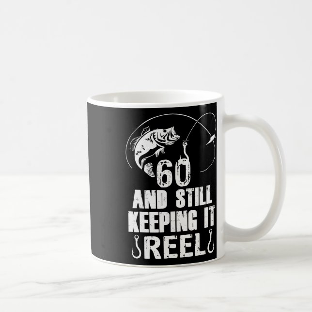 Caneca De Café 60.o aniversário e ainda a mantém a pesca do rolo (Direita)