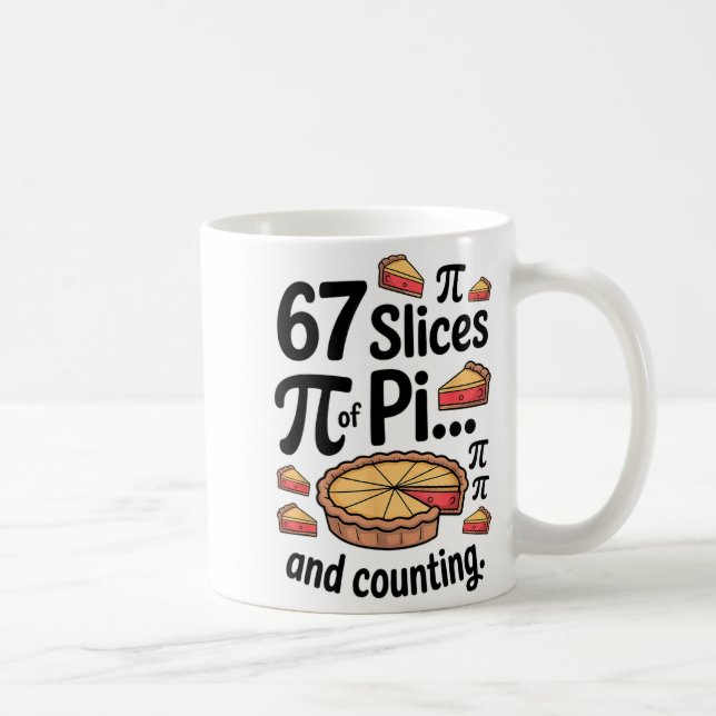 Caneca De Café 67 Fatias De Pi... E Contando Para Torta De Sobrem (Direita)