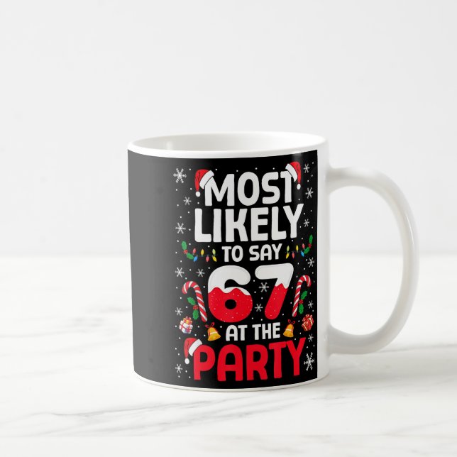 Caneca De Café 67 Funny Christmas Meme Most Likely To Say 67 At T (Direita)