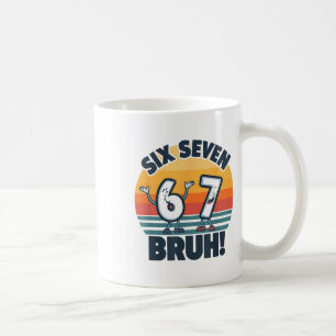 Caneca De Café 67 Meme 6 E 7 Camiseta De Números Seis Sete Bruh E