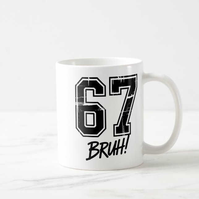 Caneca De Café 67 Meme Bruh Six Seven  (Direita)