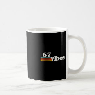 Caneca De Café 67 Vibrações 2025 6 7 Meme Tendência Retro Dito Di