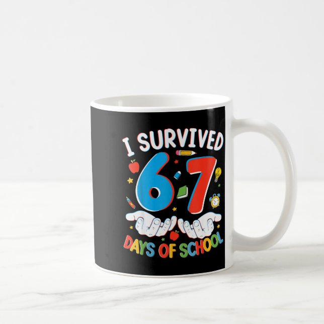 Caneca De Café 6 7 Six Seven I Survived 100 Days Of School Studen (Direita)