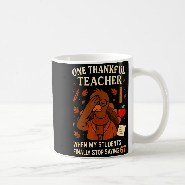 Caneca De Café 6-7 Thanksgiving Teacher Six Seven 67 Turkey  (Direita)