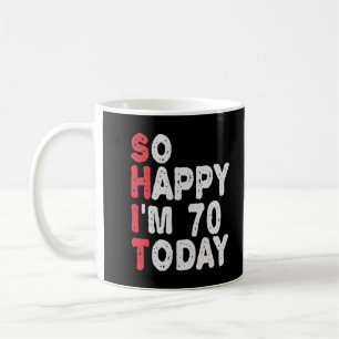 Caneca De Café 70 Aniversário tão feliz que hoje tenho 70 anos