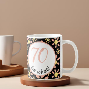 Caneca De Café 70 e daí? Padrão de Flor Divertido Aniversário de