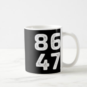 Caneca De Café 8647 - Anti Trump - 86 O 47º Presidente - Vintag