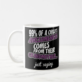 Caneca De Café 99% da consciência de uma criança vem do seu grand