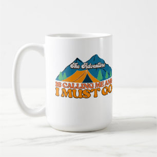 Caneca De Café A aventura está me chamando e eu tenho que ir muit