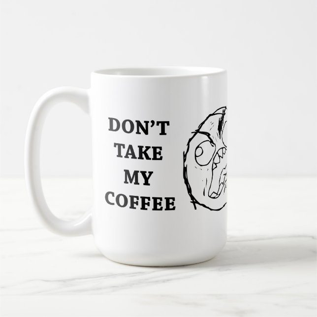 Caneca De Café A cara da raiva não toma meu café (Esquerda)