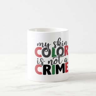 Caneca De Café A cor da pele não é um crime