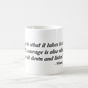 Caneca De Café A "coragem é o que toma para se levantar e falar