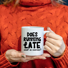 Caneca De Café A Corrida Atrasada Conta como Exercício, Engraçado