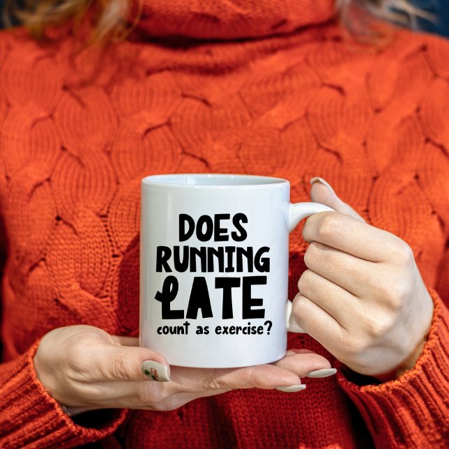 Caneca De Café A Corrida Atrasada Conta como Exercício, Engraçado (Criador carregado)