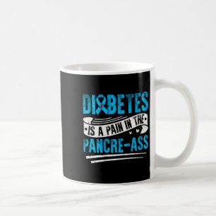 Caneca De Café A Diabetes Das Mulheres É Uma Dor No Pancre-V