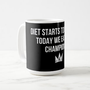 Caneca De Café A Dieta Começa Amanhã - Hoje Comemos Como Campeões