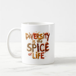 Caneca De Café A Diversidade é o Tempero da Vida - Espaço Seguro