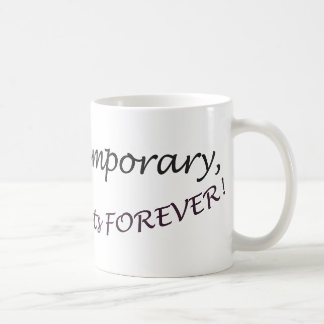 Caneca De Café A dor é provisória, parando últimos para sempre! (Direita)