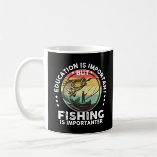Caneca De Café A Educação É Importante, Mas A Pesca É Importante