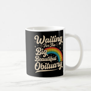 Caneca De Café À espera do grande belo obituário engraçado