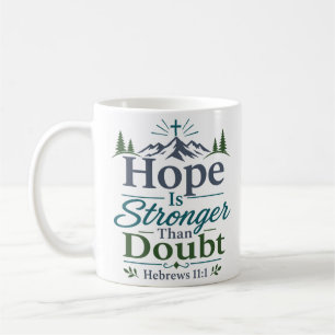 Caneca De Café A Esperança é Mais Forte que a Dúvida Fé Inspirado