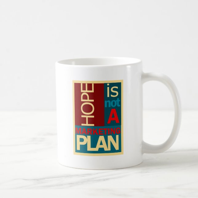 Caneca De Café A esperança não é um plano de marketing (Direita)