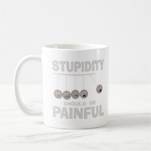 Caneca De Café A Estupidez Deve Ser Um Humor Estúpido Engraçado D