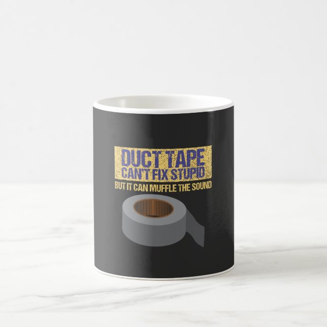 Caneca De Café A Fita Duct Não Consegue Corrigir O Estúpido (Centro)