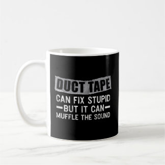 Caneca De Café A Fita Duct Não Consegue Corrigir O Som Estúpido, 