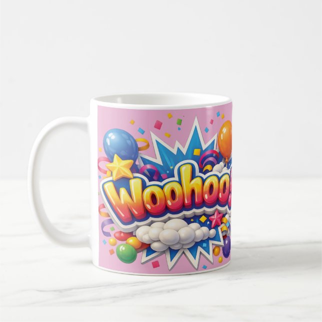 Caneca De Café A fun mug with "Woohoo" (Esquerda)