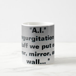 Caneca De Café A.I. É a regurgitação das nossas coisas