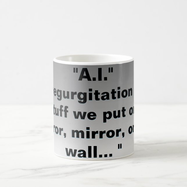 Caneca De Café A.I. É a regurgitação das nossas coisas (Centro)