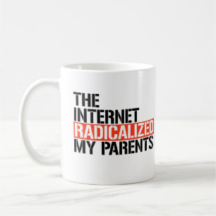 Caneca De Café A Internet Radicalizou Meus Pais