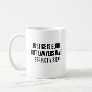 Caneca De Café A justiça é cega, mas os advogados têm uma visão p