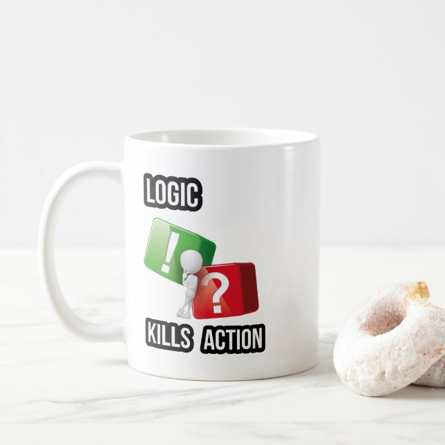 Caneca De Café "A lógica mata a ação" mentalidade de quem age, st (Com Donut)