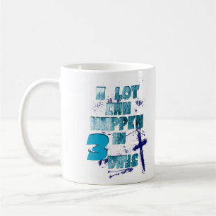 Caneca De Café A Lot Can Happen in 3 Days, Christian Quote