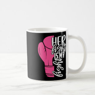 Caneca De Café A Luta Dela É A Minha Família De Conhecimento Do C