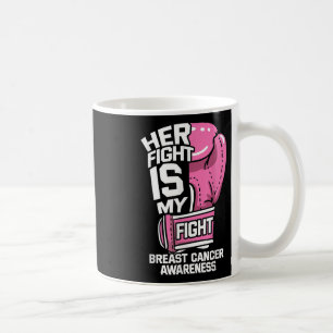 Caneca De Café A Luta Dela É A Minha Luta Com As Luvas De Boxim C