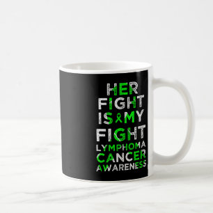 Caneca De Café A Luta Dela É A Minha Luta Contra O Linfoma Cancer