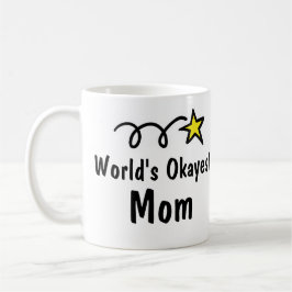 Caneca De Café A Mãe Mais Okayest do Mundo | Engraçado Café Mug G
