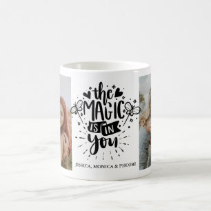 Caneca De Café "A Mágica Está Em Você"