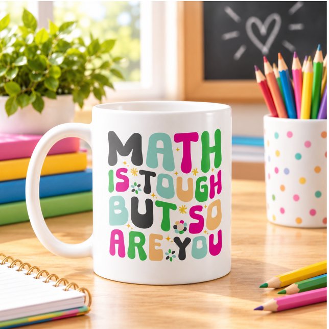 Caneca De Café A Matemática é Difícil, Mas Você é Duro – Professo (Math is Tough But So Are You –Motivational Teacher Coffee Mug)